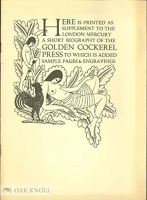 Imagen del vendedor de HERE IS PRINTED AS SUPPLEMENT TO THE LONDON MERCURY A SHORT BIOGRAPHY OF THE GOLDEN COCKEREL PRESS TO WHICH IS ADDED SAMPLE PAGES & ENGRAVINGS a la venta por Oak Knoll Books, ABAA, ILAB