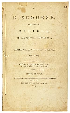 A Discourse, Delivered at Byfield, on the Annual Thanksgiving, in the Commonwealth of Massachuset...