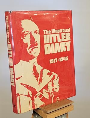 Bild des Verkufers fr The Illustrated Hitler Diary 1917-1945. zum Verkauf von Henniker Book Farm and Gifts