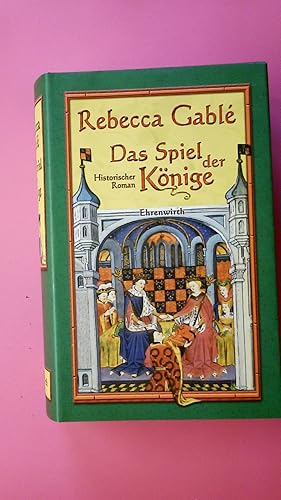 Seller image for DAS SPIEL DER KNIGE. historischer Roman/ Rebecca Gabl. Mit Ill. von Jan Balaz for sale by Butterfly Books GmbH & Co. KG