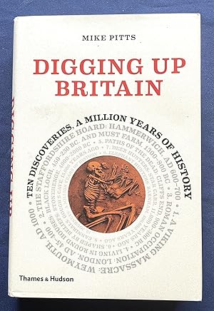 Seller image for DIGGING UP BRITAIN; Ten Discoveries, A Million Years of History for sale by Borg Antiquarian
