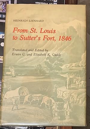 Seller image for From St Louis to Sutter's Fort, 1846 for sale by Court Street Books/TVP Properties, Inc.