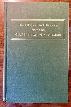 Immagine del venditore per Genealogical and Historical Notes on Culpeper County, Virginia: Embracing a Revised and Enlarged Edition of Dr. Philip Slaughter's History of St. Mark's Parish (GW 2330) venduto da Court Street Books/TVP Properties, Inc.