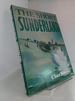 Bild des Verkufers fr The Short Sunderland zum Verkauf von WeBuyBooks
