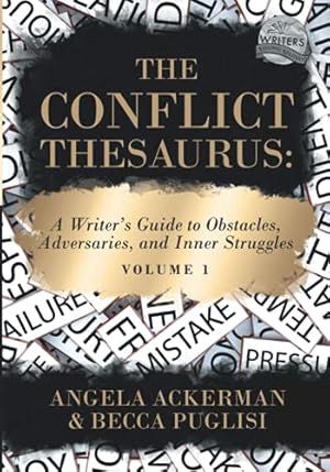 Bild des Verkufers fr The Conflict Thesaurus: A Writer's Guide to Obstacles, Adversaries, and Inner Struggles (Volume 1): 8 (Writers Helping Writers Series) zum Verkauf von WeBuyBooks