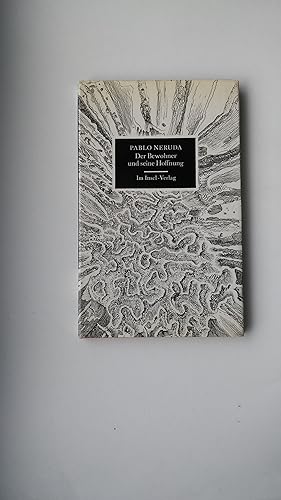 Seller image for Der Bewohner und seine Hoffnung / El Habitante y su Esperanza (spanisch und deutsch) / von Pablo Neruda [Aus d. Span. bertr. von Erich Arendt] for sale by Bildungsbuch