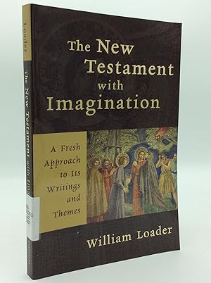 Seller image for THE NEW TESTAMENT WITH IMAGINATION: A Fresh Approach to Its Writings and Themes for sale by Kubik Fine Books Ltd., ABAA