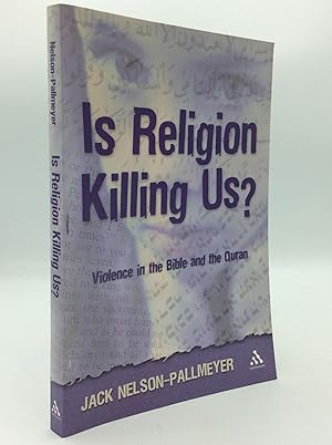 Seller image for IS RELIGION KILLING US? Violence in the Bible and the Quran for sale by Kubik Fine Books Ltd., ABAA