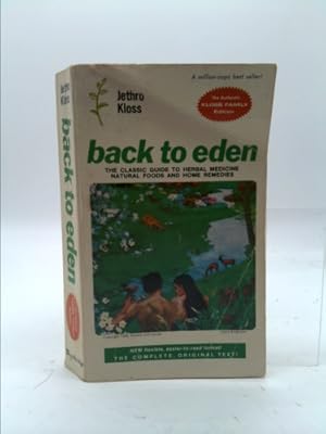 Imagen del vendedor de Back to Eden: American Herbs for Pleasure and Health: Natural Nutrition with Recipes and Instruction for Living the Edenic Life a la venta por ThriftBooksVintage