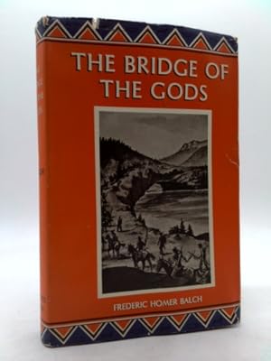 Seller image for The bridge of the gods;: A romance of Indian Oregon for sale by ThriftBooksVintage