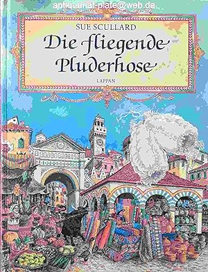 Imagen del vendedor de Die fliegende Pluderhose. Sue Scullard. Mit Versen von Joseph Sharples. Ins Deutsche bertragen von Peter Baumann. a la venta por Antiquariat-Plate