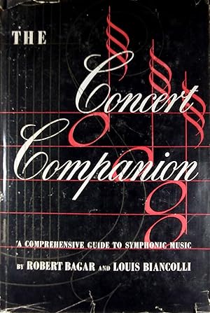 Seller image for The Concert Companion: A Comprehensive Guide to Symphonic Music for sale by Kayleighbug Books, IOBA