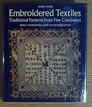 Embroidered Textiles: Traditional Patterns from Five Continents, With a Worldwide Guide to Identi...