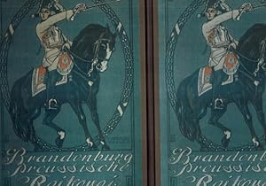 Seller image for Geschichte der Brandenburg-Preuischen Reiterei von den Zeiten des Groen Kurfrsten bis zur Gegenwart. 2 Bde. Reprint der Ausgabe von 1905. for sale by Rhnantiquariat GmbH