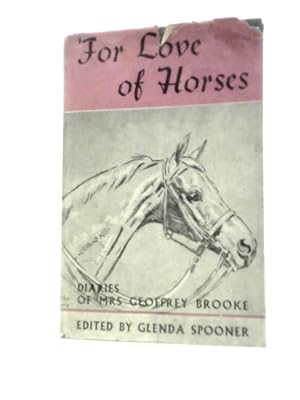 Imagen del vendedor de For Love of Horses a la venta por World of Rare Books