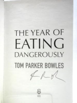 Imagen del vendedor de The Year of Eating Dangerously a la venta por World of Rare Books