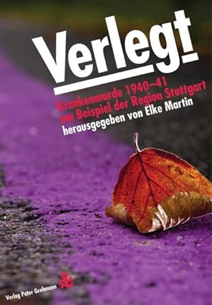 Bild des Verkufers fr Verlegt: Krankenmorde 1940-41 am Beispiel der Region Stuttgart zum Verkauf von Studibuch