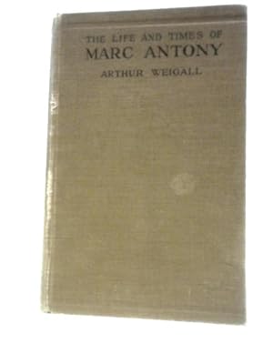 Bild des Verkufers fr The Life and Times of Marc Antony zum Verkauf von World of Rare Books