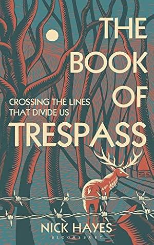 Seller image for The Book of Trespass: Crossing the Lines that Divide Us for sale by WeBuyBooks