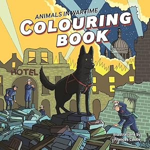 Imagen del vendedor de Animals in Wartime Colouring Book a la venta por GreatBookPrices