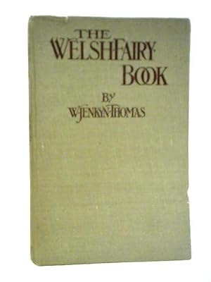 Immagine del venditore per The Welsh Fairy Book venduto da World of Rare Books