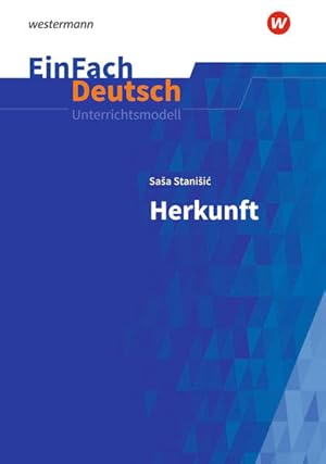 Seller image for EinFach Deutsch Unterrichtsmodelle: Sa?a Stani?ic: Herkunft Gymnasiale Oberstufe for sale by Studibuch