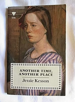 Seller image for ANOTHER TIME, ANOTHER PLACE Paperback Novel (Jessie Kesson - 1989) for sale by Comics Monster