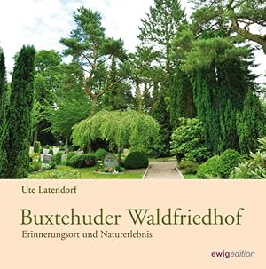 Bild des Verkufers fr Buxtehuder Waldfriedhof: Erinnerungsort und Naturerlebnis zum Verkauf von Studibuch