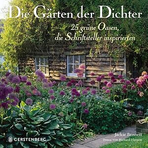 Bild des Verkufers fr Die Grten der Dichter: 25 grne Oasen, die Schriftsteller inspirierten zum Verkauf von Studibuch