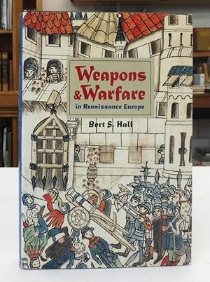 Immagine del venditore per Weapons and Warfare in Renaissance Europe: Gunpowder, Technology, and Tactics venduto da Back Lane Books