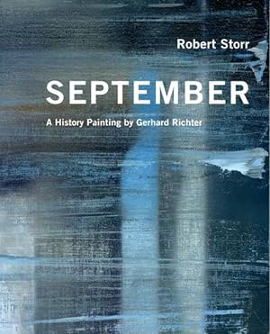 Seller image for Gerhard Richter / Robert Storr. September. Ein Historienbild von Gerhard Richter. for sale by Studibuch