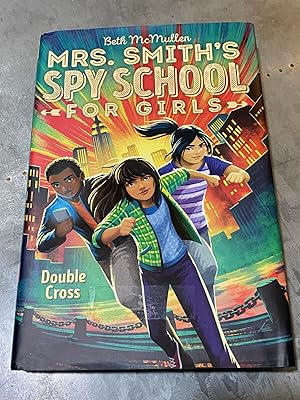 Mrs. Smith's Spy School for Girls Double Cross (Book #3)