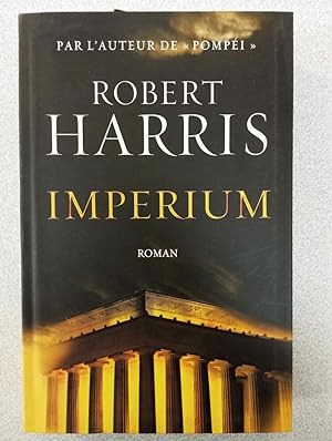 Bild des Verkufers fr Imperium: A Novel of Ancient Rome zum Verkauf von Dmons et Merveilles