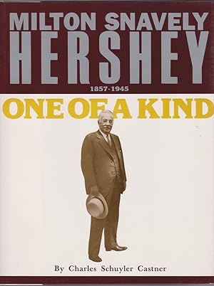 Seller image for One of a Kind: Milton Snavely Hershey, 1857-1945 for sale by Bayfront Bookshelf