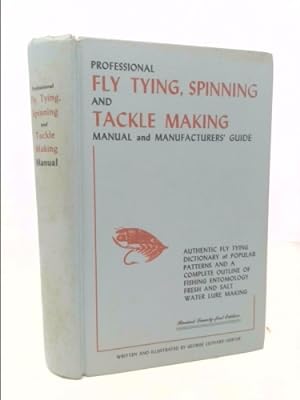 Bild des Verkufers fr Professional Fly Tying, Spinning and Tackle Making Manual and Manufacturer's Guide zum Verkauf von ThriftBooksVintage