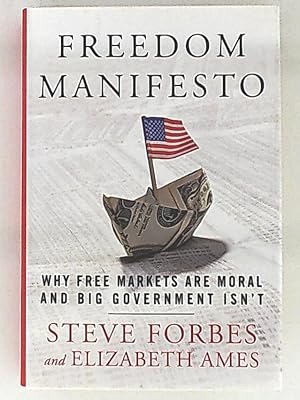 Bild des Verkufers fr Freedom Manifesto: Why Free Markets Are Moral and Big Government Isn't zum Verkauf von Leserstrahl  (Preise inkl. MwSt.)