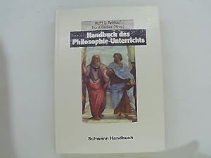 Seller image for Handbuch des Philosophie-Unterrichts. hrsg. von Wulff D. Rehfus u. Horst Becker. [Mit Beitr. von Ballauf, Theodor .]. Schwann Handbuch for sale by Das Buchregal GmbH