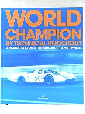 World Champion by technical knockout - a racing season with Porsche (1969)
