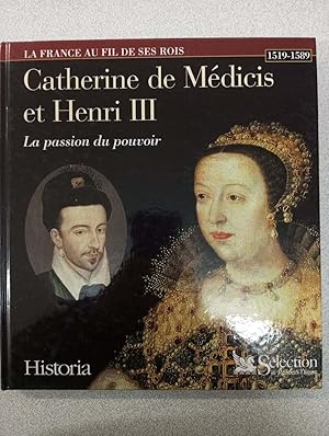 Image du vendeur pour Catherine de Mdicis et Henri III . La Passion du Pouvoir mis en vente par Dmons et Merveilles