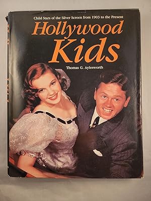 Seller image for Hollywood Kids: Child Stars of the Silver Screen from 1903 to the Present for sale by WellRead Books A.B.A.A.