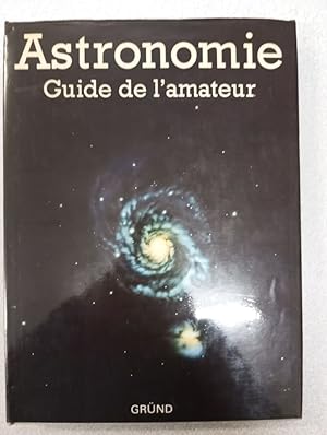 Seller image for Astronomie guide de l'amateur for sale by Dmons et Merveilles