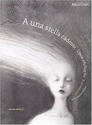 Immagine del venditore per A una stella cadente-Upon a falling star-A une toile filante. venduto da FIRENZELIBRI SRL