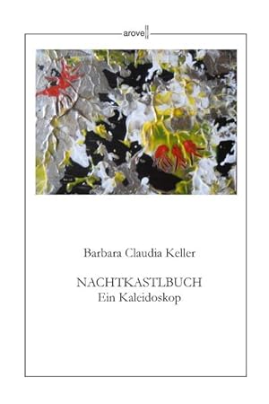 Bild des Verkufers fr NACHTKASTLBUCH: Ein Kaleidoskop zum Verkauf von buchlando-buchankauf