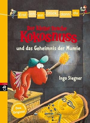 Bild des Verkufers fr Erst ich ein Stck, dann du - Der kleine Drache Kokosnuss und das Geheimnis der Mumie (Erst ich ein Stck. mit dem kleinen Drachen Kokosnuss, Band 2) zum Verkauf von Modernes Antiquariat - bodo e.V.