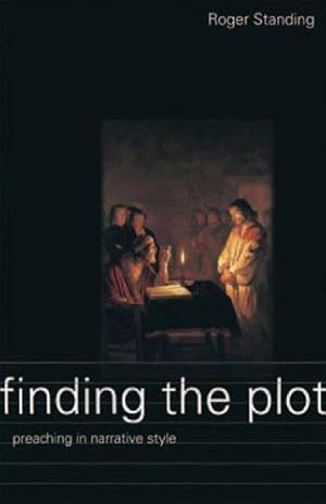 Bild des Verkufers fr Finding the Plot: Preaching in a Narrative Style zum Verkauf von WeBuyBooks