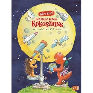 Imagen del vendedor de Alles klar! Der kleine Drache Kokosnuss erforscht den Weltraum a la venta por ISIA Media Verlag UG | Bukinist
