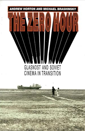 Immagine del venditore per THE ZERO HOUR. Glasnost and Soviet Cinema in Transition. venduto da Sainsbury's Books Pty. Ltd.