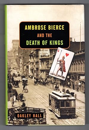 AMBROSE BIERCE AND THE DEATH OF KINGS