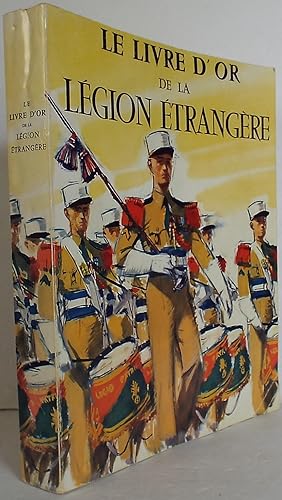 Seller image for Le Livre D'Or De La Legion Etrangere (1831 - 1976) for sale by The Wild Muse