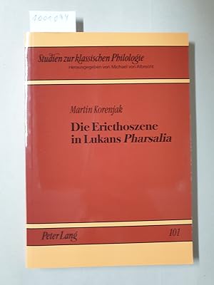 Seller image for Die Ericthoszene in Lukans Pharsalia : Einleitung, Text, bersetzung, Kommentar : for sale by Versand-Antiquariat Konrad von Agris e.K.